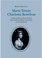 Marie Tereza Charlotta Bourbon - cena, srovnání