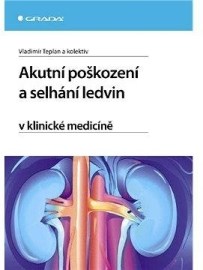 Akutní poškození a selhání ledvin v klinické medicíně