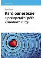 Kardioanestezie a perioperační péče v kardiochirurgii - cena, srovnání