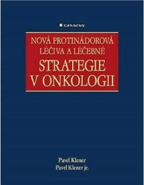 Nová protinádorová léčiva a léčebné strategie v onkologii