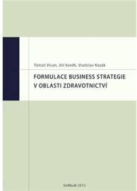 Formulace business strategie v oblasti zdravotnictví