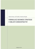 Formulace business strategie v oblasti zdravotnictví - cena, srovnání