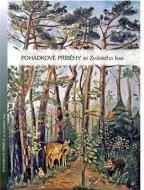 Pohádkové příběhy ze Zvolského lesa - cena, srovnání