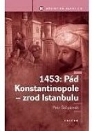 1453: Pád Konstantinopole - zrod Istanbulu - cena, srovnání