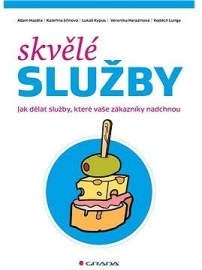 Skvělé služby: Jak dělat služby, které vaše zákazníky nadchnou