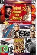 Tajná zbraň na Ussuri - Záhady sovětsko-čínského konfliktu z března 1969 - cena, srovnání