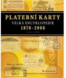 Platební karty - Velká encyklopedie -1870-2006
