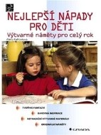 Nejlepší nápady pro děti - Výtvarné náměty pro celý rok - cena, srovnání