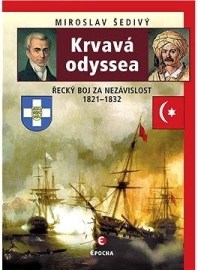 Krvavá odyssea - Řecký boj za nezávislost 1821-1832