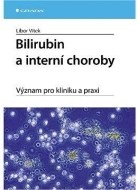 Bilirubin a interní choroby - Význam pro kliniku a praxi - cena, srovnání