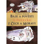 Báje a pověsti z Čech a Moravy - Liberecko - cena, srovnání