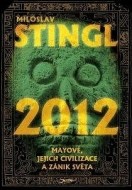 2012 - Mayové, jejich civilizace a zánik světa - cena, srovnání