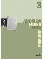 Fejetony - Spisy Jaroslava Hutky, sv. 3 - cena, srovnání