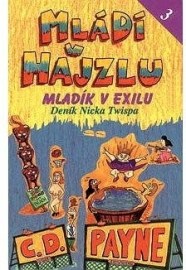 Mládí v hajzlu 3 - Mladík v exilu - Deník Nicka Twispa