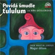 Povídá šmudle ťululum. Magor dětem - cena, srovnání