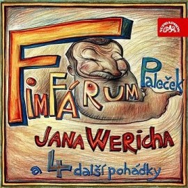 Fimfárum Jana Wericha / Paleček a čtyři další pohádky /