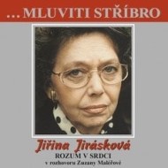 ...Mluviti stříbro - Jičina Jirásková - Rozum v srdci - cena, srovnání