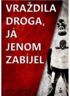 Vraždila droga, já jenom zabíjel - cena, srovnání