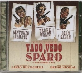 Vado, Vedo e Sparo - I Tre Che Sconvolsero il West