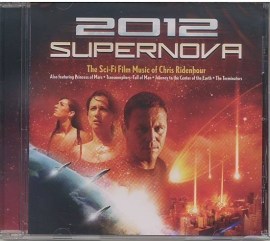 2012 Supernova: The Sci-Fi Film Music of Chris Ridenhour