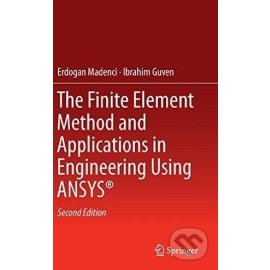 The Finite Element Method and Applications in Engineering Using ANSYS