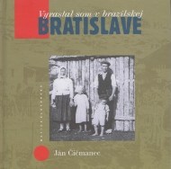 Vyrastal som v brazílskej Bratislave - cena, srovnání