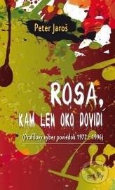 Rosa, kam len oko dovidí