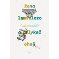 Žena lamželezo a polykač ohně - cena, srovnání