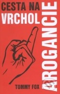 Cesta na vrchol arogancie - cena, srovnání