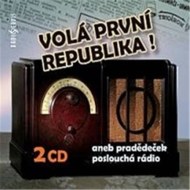 Volá první republika! aneb Pradědeček poslouchá rádio - cena, srovnání