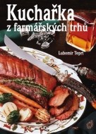 Kuchařka z farmářských trhů - cena, srovnání