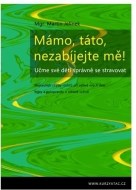 Mámo, táto, nezabíjejte mě! - cena, srovnání