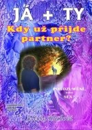 Já + ty: Kdy už přijde partner? - cena, srovnání