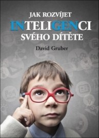 David Gruber Jak rozvíjet inteligenci svého dítěte