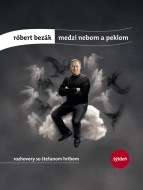 Róbert Bezák: Medzi nebom a peklom - cena, srovnání