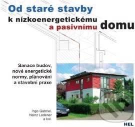 Od staré stavby k nízkoenergetickému a pasivnímu domu