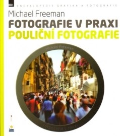 Fotografie v praxi: Pouliční fotografie