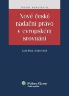 Nové české nadační právo v evropském srovnání