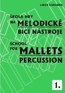 Škola hry na melodické bicí nástroje I. - cena, srovnání