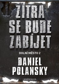 Dolní město 2: Zítra se bude zabíjet