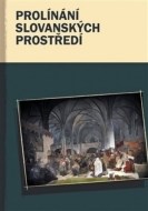 Prolínání slovanských prostředí - cena, srovnání