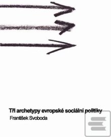 Tři archetypy evropské sociální politiky