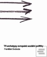 Tři archetypy evropské sociální politiky - cena, srovnání