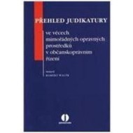 Přehled judikatury ve věcech mimořádných opravných prostředků v občanskoprávním řízení - cena, srovnání