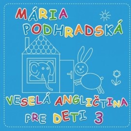 Mária Podhradská - Veselá angličtina pre deti 3