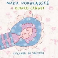 Mária Podhradská a Richard Čanaky - Uspávanky do postieľky - cena, srovnání