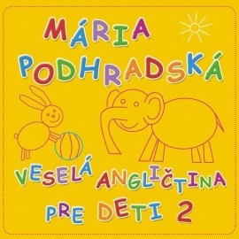 Mária Podhradská - Veselá angličtina pre deti 2