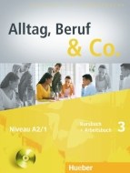 Alltag, Beruf, Co. 3 - 3.diel učebnice a prac. zošitu A2/1 vr. CD - cena, srovnání
