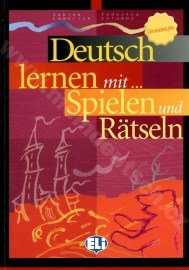 Deutsch lernen mit Spielen und Rätseln - Grundstufe