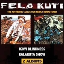 Fela Kuti - Ikoyi Blindness / Kalakuta Show